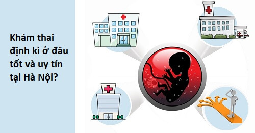 Khám thai định kì ở đâu tốt và uy tín tại Hà Nội?